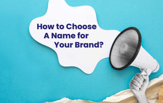 How to choose A Name for your Brand? 10 Find best brand name for your business