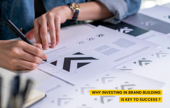 Why Investing in Brand Building is Key to Success 2 Brand Building is key to success