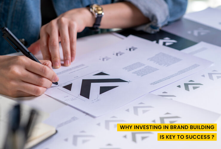 Why Investing in Brand Building is Key to Success 2 Brand Building is key to success